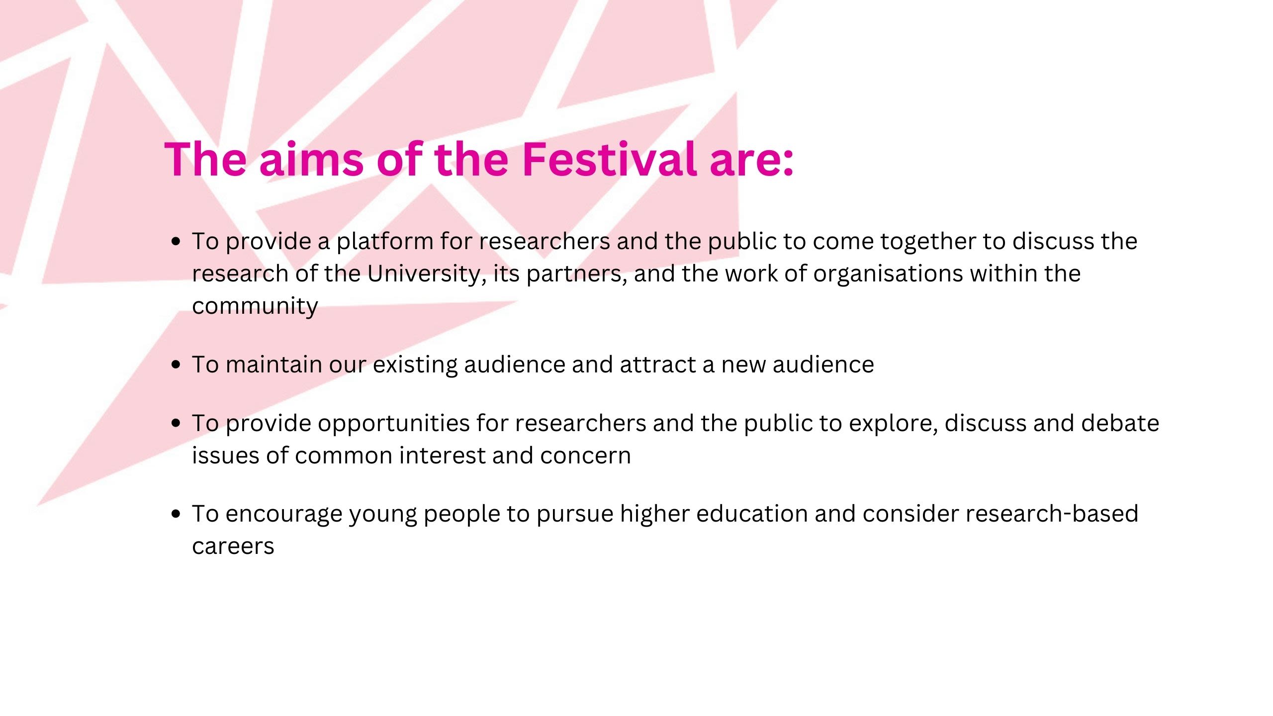 To encourage young people to pursue higher education and consider research- based careers